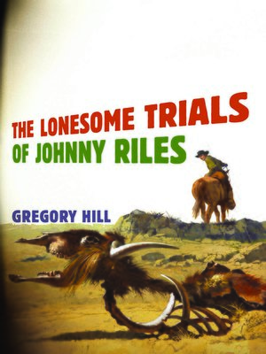 cover image of The Lonesome Trials of Johnny Riles